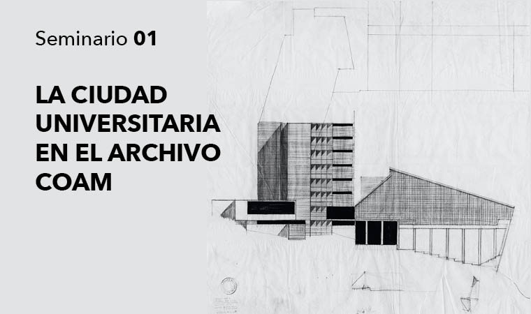 La Ciudad Universitaria en el archivo COAM